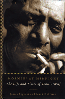 Click to read about the first biography of Howlin Wolf!